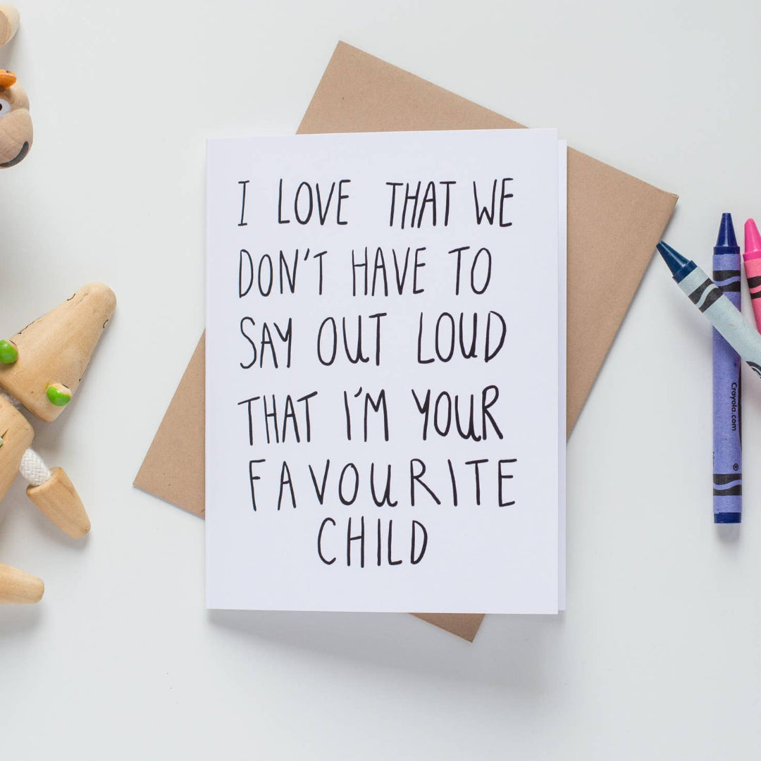 Favourite Child Card, Greeting Card