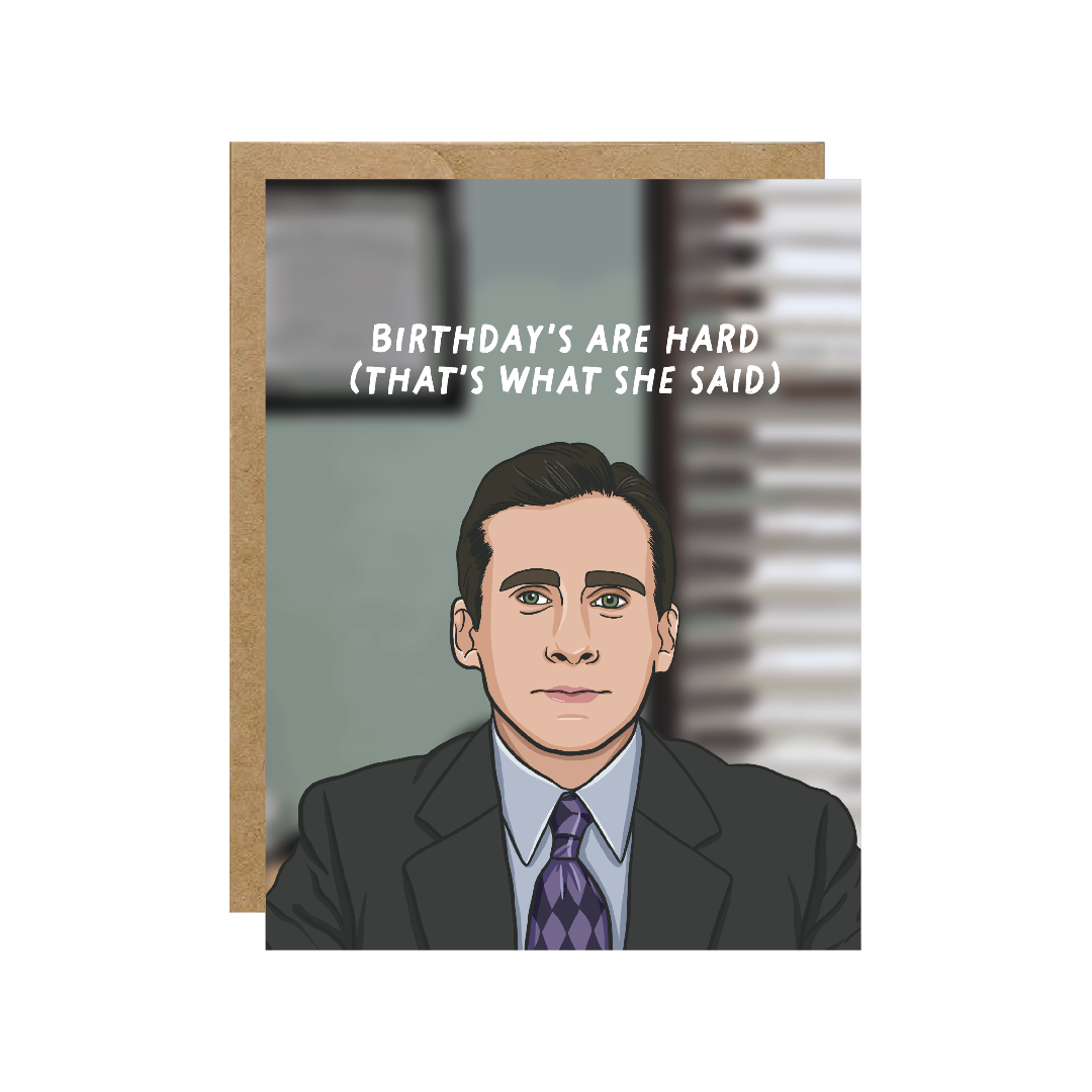 Birthday's Are Hard, Office Birthday Card