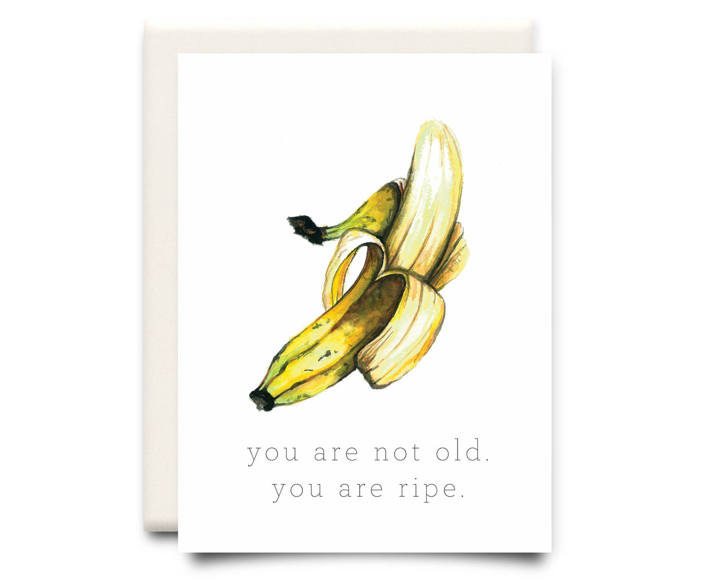 You Are Ripe, Birthday Greeting Card