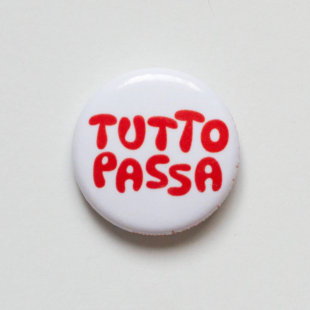 Banquet Workshop, Tutto Passa Pin/Button